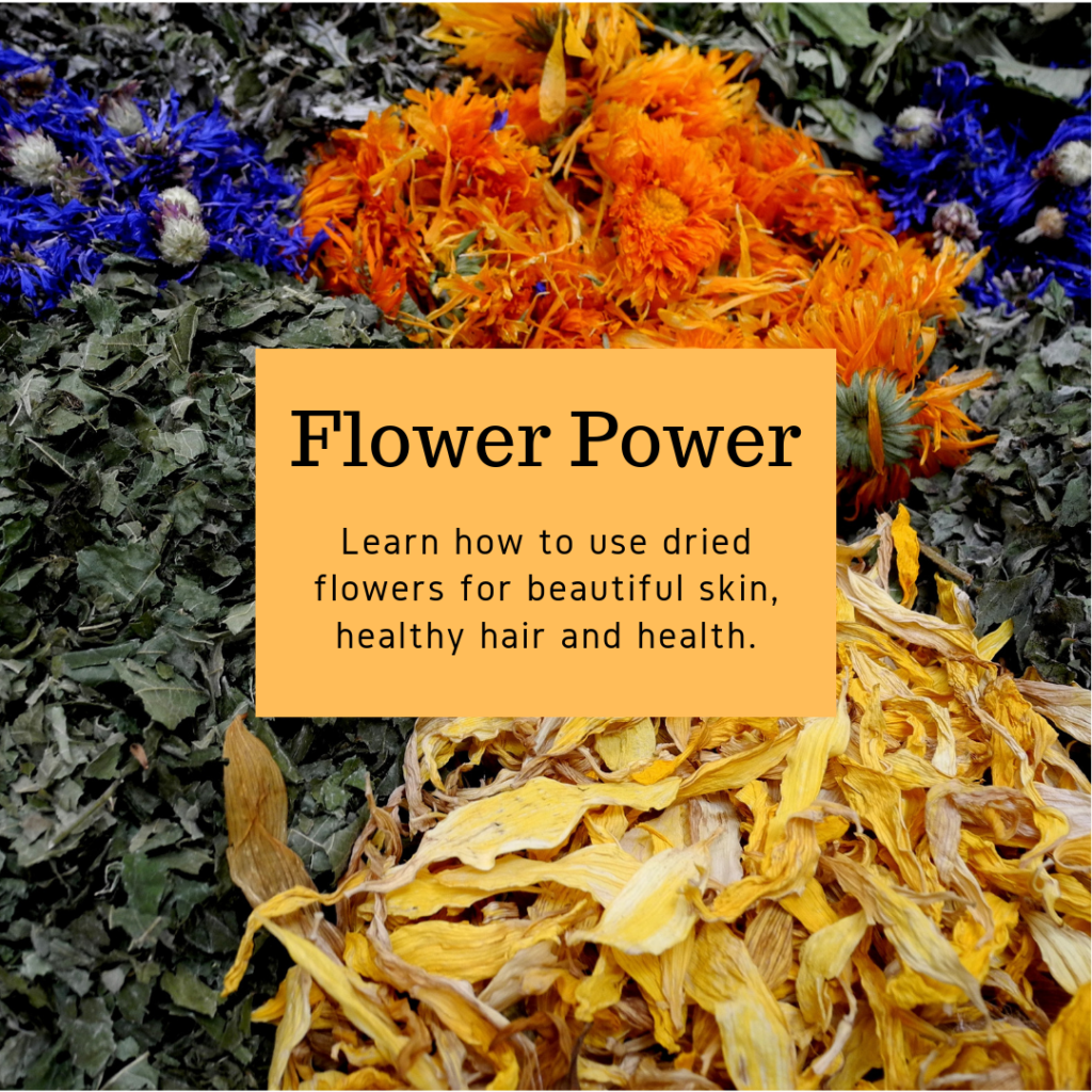 Learn how to use dried flowers to get beautiful skin and healthy hair.