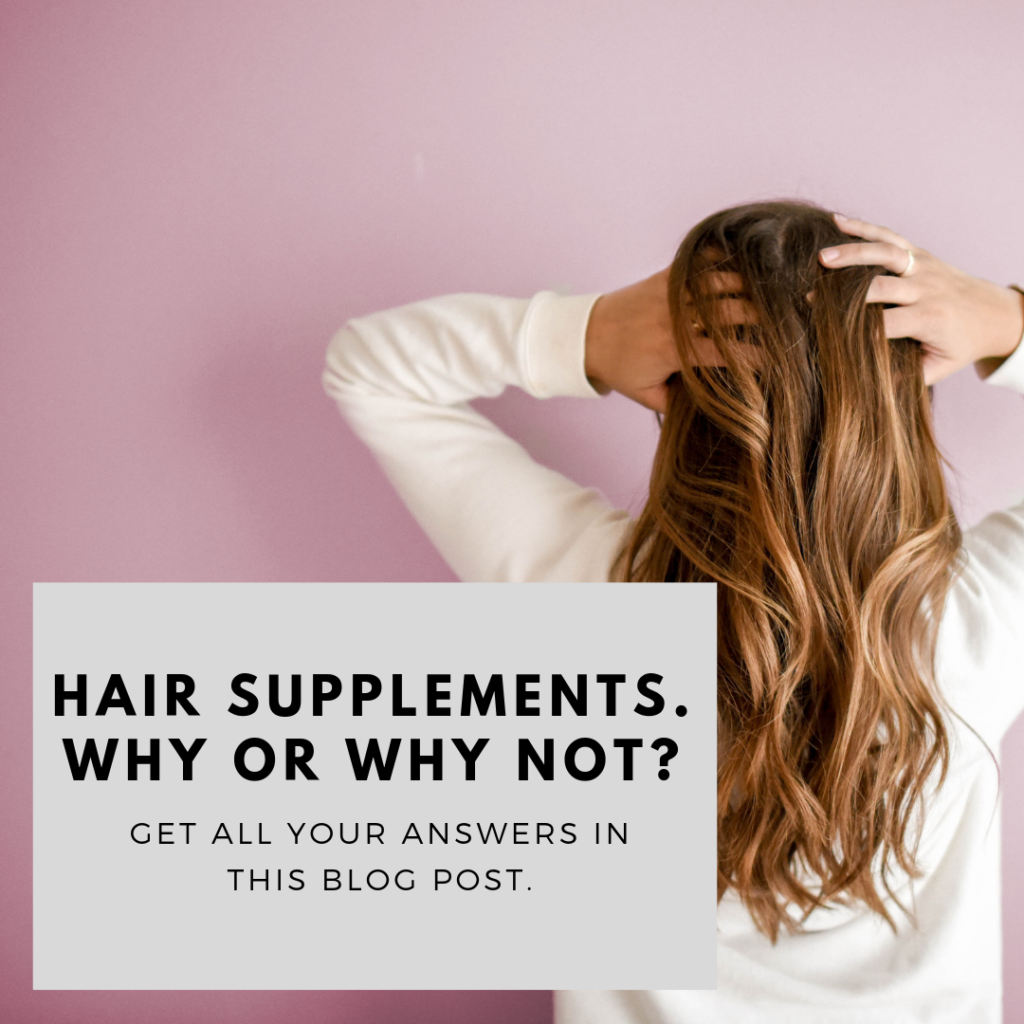 Hair Supplements and you